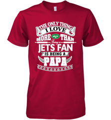 NFL The Only Thing I Love More Than Being A New York Jets Fan Is Being A Papa Football Men's Premium T-Shirt Men's Premium T-Shirt - belovedtshirt