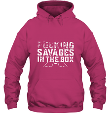Fucking Savages In That Box Hooded Sweatshirt Hooded Sweatshirt - belovedtshirt