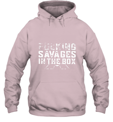 Fucking Savages In That Box Hooded Sweatshirt Hooded Sweatshirt - belovedtshirt
