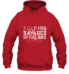 Fucking Savages In That Box Hooded Sweatshirt Hooded Sweatshirt - belovedtshirt