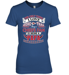 NFL The Only Thing I Love More Than Being A Kansas City Chiefs Fan Is Being A Papa Football Women's Premium T-Shirt Women's Premium T-Shirt - belovedtshirt