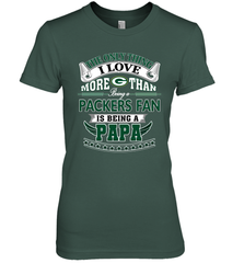 NFL The Only Thing I Love More Than Being A Green Bay Packers Fan Is Being A Papa Football Women's Premium T-Shirt Women's Premium T-Shirt - belovedtshirt