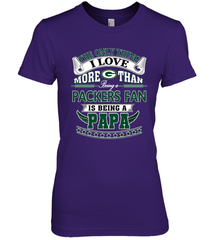 NFL The Only Thing I Love More Than Being A Green Bay Packers Fan Is Being A Papa Football Women's Premium T-Shirt Women's Premium T-Shirt - belovedtshirt