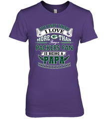 NFL The Only Thing I Love More Than Being A Green Bay Packers Fan Is Being A Papa Football Women's Premium T-Shirt Women's Premium T-Shirt - belovedtshirt