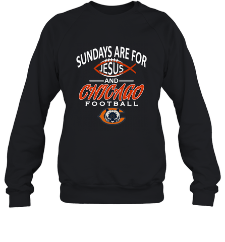 Sundays Are For Jesus and Chicago Funny Christian Football Crewneck Sweatshirt Crewneck Sweatshirt / Black / S Crewneck Sweatshirt - belovedtshirt