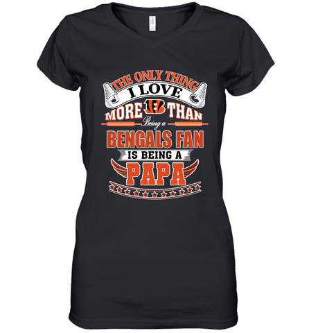 NFL The Only Thing I Love More Than Being A Cincinnati Bengals Fan Is Being A Papa Football Women's V-Neck T-Shirt Women's V-Neck T-Shirt / Black / S Women's V-Neck T-Shirt - belovedtshirt