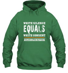 White Silence Equals White Consent Black Lives Matter Hooded Sweatshirt Hooded Sweatshirt - belovedtshirt