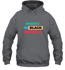 Invest In Black America Hooded Sweatshirt Hooded Sweatshirt - belovedtshirt