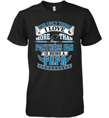NFL The Only Thing I Love More Than Being A Carolina Panthers Fan Is Being A Papa Football Men's Premium T-Shirt Men's Premium T-Shirt - belovedtshirt