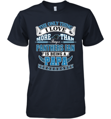 NFL The Only Thing I Love More Than Being A Carolina Panthers Fan Is Being A Papa Football Men's Premium T-Shirt Men's Premium T-Shirt - belovedtshirt