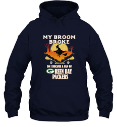 Broom Broke So I Became A Fan of Green Bay Packers  NFL Halloween Costume Hooded Sweatshirt