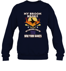 Broom Broke So I Became A Fan of New York Giants  NFL Halloween Costume Crewneck Sweatshirt