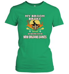 Broom Broke So I Became A Fan of New Orleans Saints   NFL Halloween Costume Women's T-Shirt Women's T-Shirt - belovedtshirt