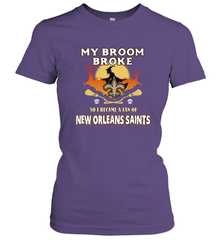 Broom Broke So I Became A Fan of New Orleans Saints   NFL Halloween Costume Women's T-Shirt Women's T-Shirt - belovedtshirt