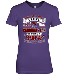 NFL The Only Thing I Love More Than Being A Arizona Cardinals Fan Is Being A Papa Football Women's Premium T-Shirt Women's Premium T-Shirt - belovedtshirt