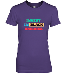 Invest In Black America Women's Premium T-Shirt Women's Premium T-Shirt - belovedtshirt