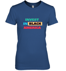 Invest In Black America Women's Premium T-Shirt Women's Premium T-Shirt - belovedtshirt