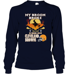 Broom Broke So I Became A Fan of Cleveland Browns  Halloween Costume Long Sleeve T-Shirt Long Sleeve T-Shirt - belovedtshirt