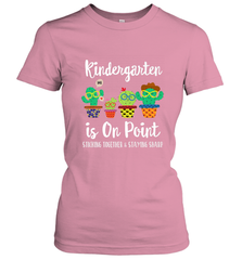 Kindergarten is on point, 1st day of school cactus teacher Women's T-Shirt Women's T-Shirt - belovedtshirt