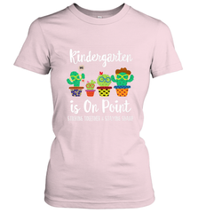 Kindergarten is on point, 1st day of school cactus teacher Women's T-Shirt Women's T-Shirt - belovedtshirt