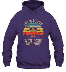 Retro Vintage Get In Loser We're Doing Butt Stuff Alien UFO Hooded Sweatshirt Hooded Sweatshirt - belovedtshirt