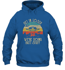Retro Vintage Get In Loser We're Doing Butt Stuff Alien UFO Hooded Sweatshirt Hooded Sweatshirt - belovedtshirt