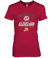 Sundays Are For Jesus and Cleveland Funny Christian Football Women's Premium T-Shirt Women's Premium T-Shirt - belovedtshirt