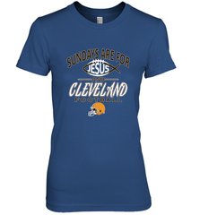 Sundays Are For Jesus and Cleveland Funny Christian Football Women's Premium T-Shirt Women's Premium T-Shirt - belovedtshirt