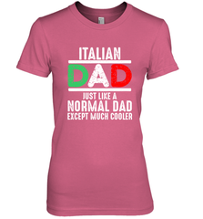 Italian Dad Much Cooler 3 Colours Italy Flag Fathers Day Women's Premium T-Shirt Women's Premium T-Shirt - belovedtshirt