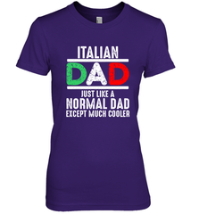 Italian Dad Much Cooler 3 Colours Italy Flag Fathers Day Women's Premium T-Shirt Women's Premium T-Shirt - belovedtshirt