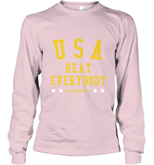 USA Beat Everybody Shirt _ USA Beat Everybody Long Sleeve T-Shirt Long Sleeve T-Shirt - belovedtshirt