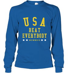 USA Beat Everybody Shirt _ USA Beat Everybody Long Sleeve T-Shirt Long Sleeve T-Shirt - belovedtshirt