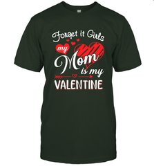 Forget it Girls My Mom is my Valentine Men's T-Shirt Men's T-Shirt - belovedtshirt