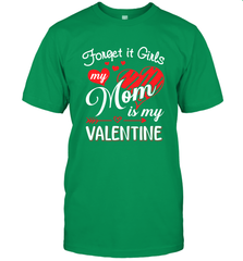 Forget it Girls My Mom is my Valentine Men's T-Shirt Men's T-Shirt - belovedtshirt