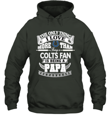NFL The Only Thing I Love More Than Being A Indianapolis Colts Fan Is Being A Papa Football Hooded Sweatshirt Hooded Sweatshirt - belovedtshirt