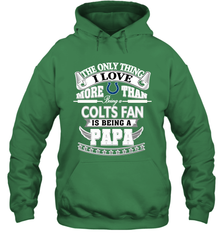 NFL The Only Thing I Love More Than Being A Indianapolis Colts Fan Is Being A Papa Football Hooded Sweatshirt Hooded Sweatshirt - belovedtshirt