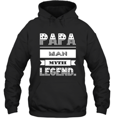 Papa Man Myth Legend Father's Day Dad Veteran Gift Hooded Sweatshirt