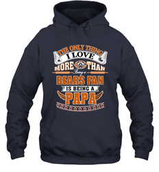 NFL The Only Thing I Love More Than Being A Chicago Bears Fan Hooded Sweatshirt