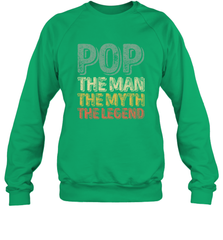 Pop The Man The Myth The Legend Father's Day Crewneck Sweatshirt Crewneck Sweatshirt - belovedtshirt