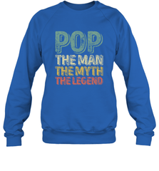 Pop The Man The Myth The Legend Father's Day Crewneck Sweatshirt Crewneck Sweatshirt - belovedtshirt