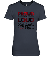 Proud And Loud Softball Mom Women's Premium T-Shirt Women's Premium T-Shirt - belovedtshirt
