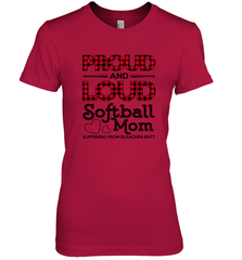 Proud And Loud Softball Mom Women's Premium T-Shirt Women's Premium T-Shirt - belovedtshirt