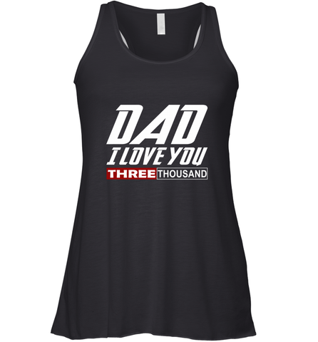 I Love You Dad 3000 Papa Three Tsnd Father's day Gift Women's Racerback Tank Women's Racerback Tank / Black / XS Women's Racerback Tank - belovedtshirt