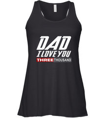 I Love You Dad 3000 Papa Three Tsnd Father's day Gift Women's Racerback Tank Women's Racerback Tank - belovedtshirt