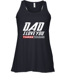 I Love You Dad 3000 Papa Three Tsnd Father's day Gift Women's Racerback Tank Women's Racerback Tank - belovedtshirt