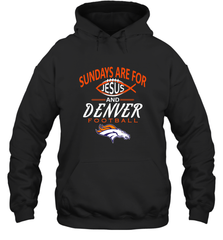 Sundays Are For Jesus and Denver Funny Christian Football Hooded Sweatshirt Hooded Sweatshirt - belovedtshirt