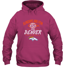 Sundays Are For Jesus and Denver Funny Christian Football Hooded Sweatshirt Hooded Sweatshirt - belovedtshirt