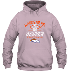 Sundays Are For Jesus and Denver Funny Christian Football Hooded Sweatshirt Hooded Sweatshirt - belovedtshirt