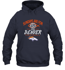 Sundays Are For Jesus and Denver Funny Christian Football Hooded Sweatshirt Hooded Sweatshirt - belovedtshirt