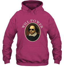 William Shakespeare Will Power Shirt Art Positive Quote Hooded Sweatshirt Hooded Sweatshirt - belovedtshirt